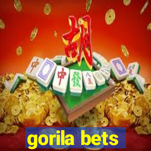 gorila bets